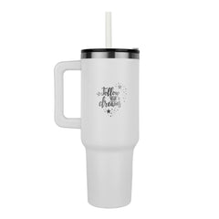 Follow your dreams tumbler